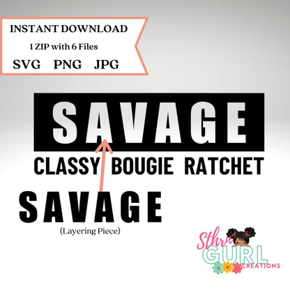 Savage Classy Bougie Ratchet SVG - SthrngurlCreations