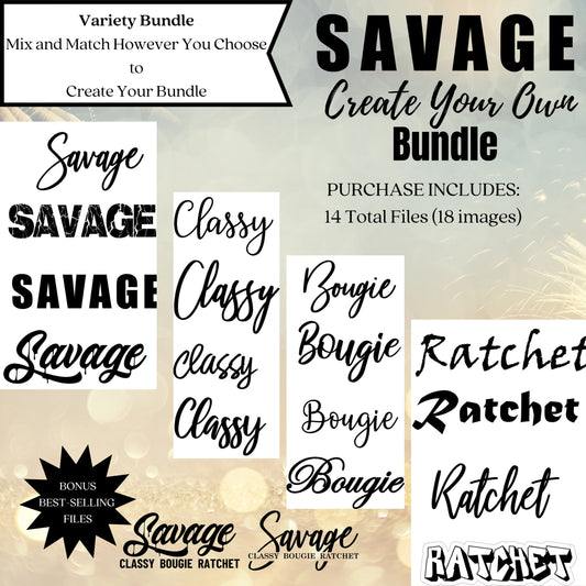 Savage Classy Bougie Ratchet SVG Bundle, Create Your Own Bundle, Savage Gift Box DIY - SthrngurlCreations