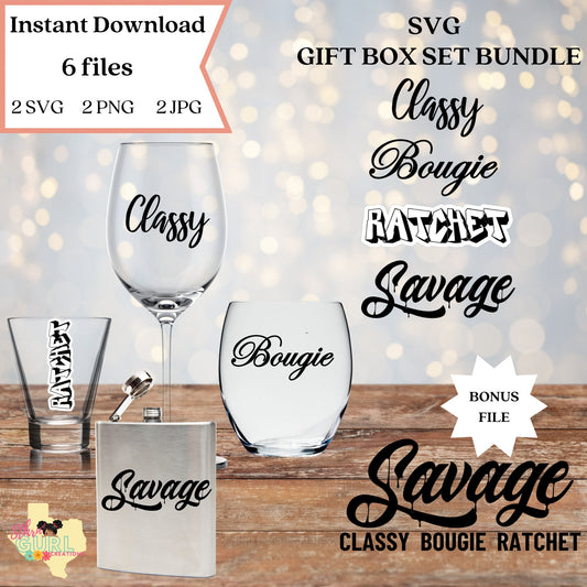 Savage Classy Bougie Ratchet SVG Bundle Savage Gift Box DIY - SthrngurlCreations
