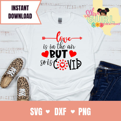 Love Is In The Air But So Is Covid SVG,Love shirt svg,Valentine's Day 2021 svg,Valentine's Day cut file,Valentine saying svg - SthrngurlCreations